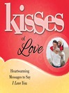 Kisses of Love (eBook): Heartwarming Messages to Say I Love You